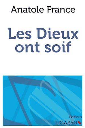 Cover for Anatole France · Les Dieux ont soif (Paperback Book) (2015)