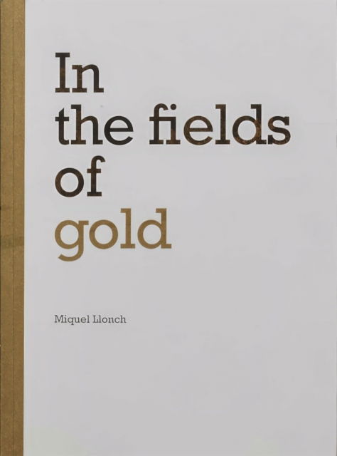 Cover for Miquel Llonch · In the fields of gold (Paperback Book) (2013)