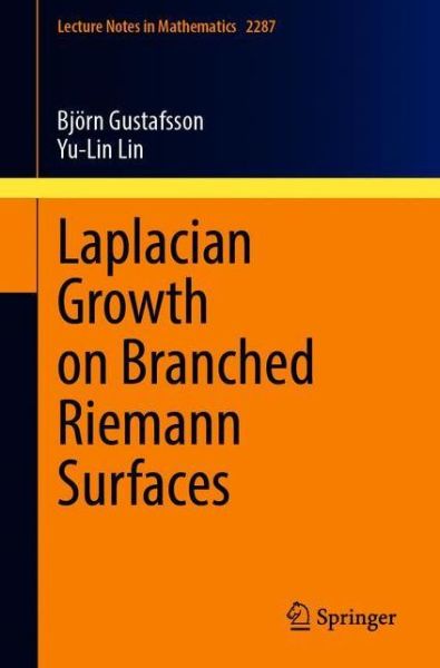 Cover for Bjorn Gustafsson · Laplacian Growth on Branched Riemann Surfaces - Lecture Notes in Mathematics (Paperback Book) [1st ed. 2021 edition] (2021)
