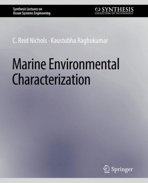 Cover for C. Reid Nichols · Marine Environmental Characterization - Synthesis Lectures on Ocean Systems Engineering (Paperback Book) (2020)