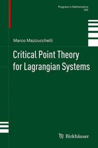 Cover for Marco Mazzucchelli · Critical Point Theory for Lagrangian Systems - Progress in Mathematics (Hardcover bog) [2012 edition] (2011)