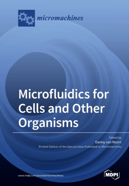 Cover for Danny Van Noort · Microfluidics for Cells and Other Organisms (Paperback Book) (2019)