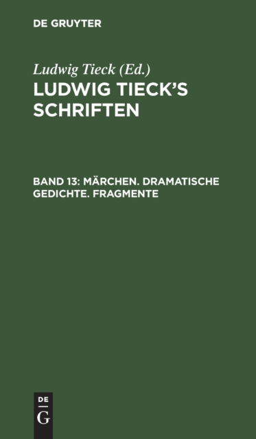 Cover for Ludwig Tieck · Mrchen. Dramatische Gedichte. Fragmente (N/A) (1901)