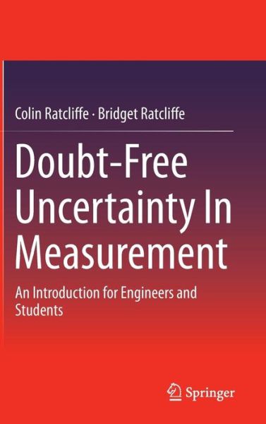 Cover for Colin Ratcliffe · Doubt-Free Uncertainty In Measurement: An Introduction for Engineers and Students (Inbunden Bok) (2014)