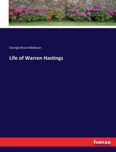 Life of Warren Hastings - Malleson - Books -  - 9783337333621 - September 29, 2017