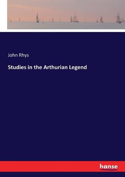 Cover for Rhys · Studies in the Arthurian Legend (Buch) (2017)