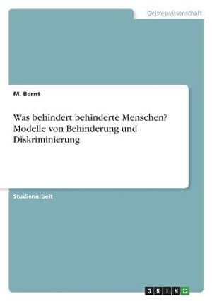 Cover for M Bernt · Was behindert behinderte Menschen? Modelle von Behinderung und Diskriminierung (Paperback Book) (2021)