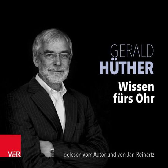 Cover for Gerald Hüther · CD-Box Wissen fürs Ohr 4 CDs (CD) (2016)