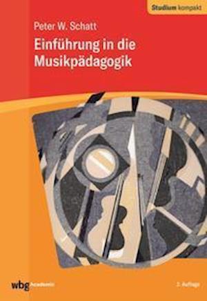 Cover for Peter W. Schatt · Einführung in die Musikpädagogik (Paperback Book) (2021)