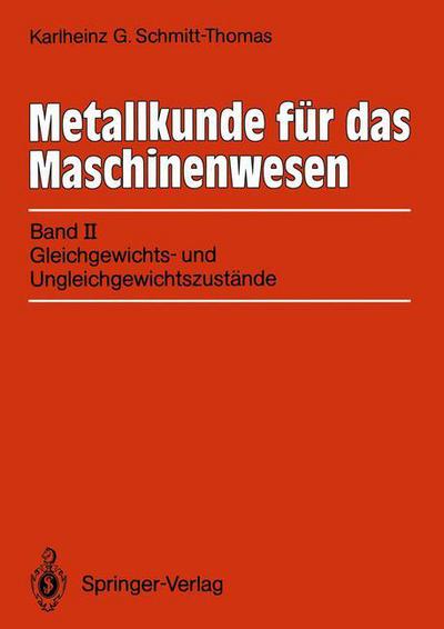 Cover for Karlheinz G. Schmitt-Thomas · Metallkunde fur das Maschinenwesen (Paperback Book) [German edition] (1989)