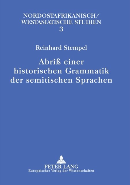 Cover for Reinhard Stempel · Abriss Einer Historischen Grammatik Der Semitischen Sprachen - Nordostafrikanisch-Westasiatische Studien (Paperback Book) (1999)
