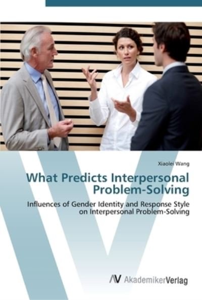 Cover for Wang · What Predicts Interpersonal Proble (Book) (2012)
