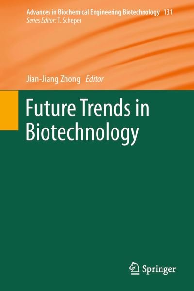 Cover for Zhong  Jian Jiang · Future Trends in Biotechnology - Advances in Biochemical Engineering / Biotechnology (Taschenbuch) [2013 edition] (2015)