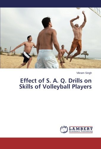Cover for Vikram Singh · Effect of S. A. Q. Drills on Skills of Volleyball Players (Paperback Book) (2014)