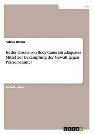 Cover for Böhme · Ist der Einsatz von Body-Cams ein (Book) (2016)