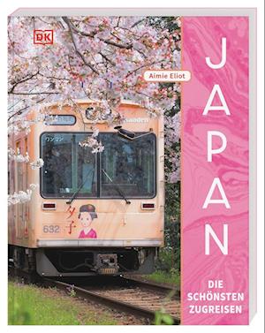 Cover for Aimie Eliot · Japan – Die schönsten Zugreisen (Book) (2025)