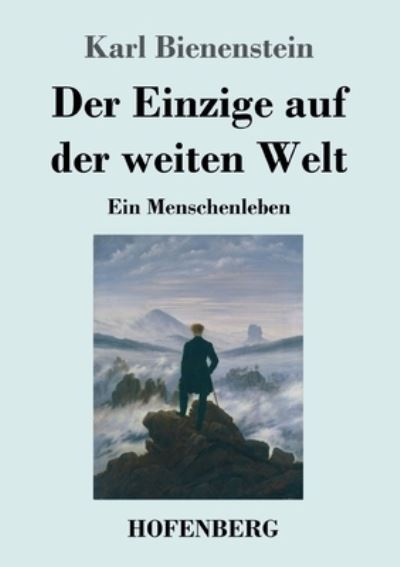 Cover for Bienenstein · Der Einzige auf der weiten (Book) (2020)