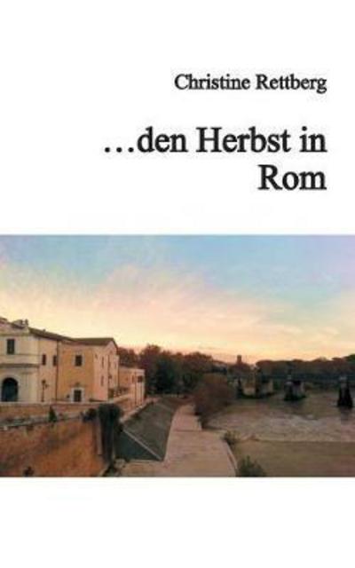 Cover for Rettberg · ... den Herbst in Rom (Book) (2017)