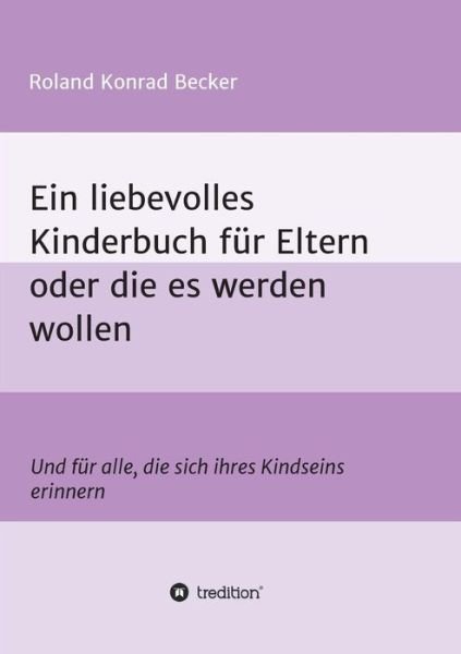 Ein liebevolles Kinderbuch für E - Becker - Boeken -  - 9783746922621 - 6 april 2018