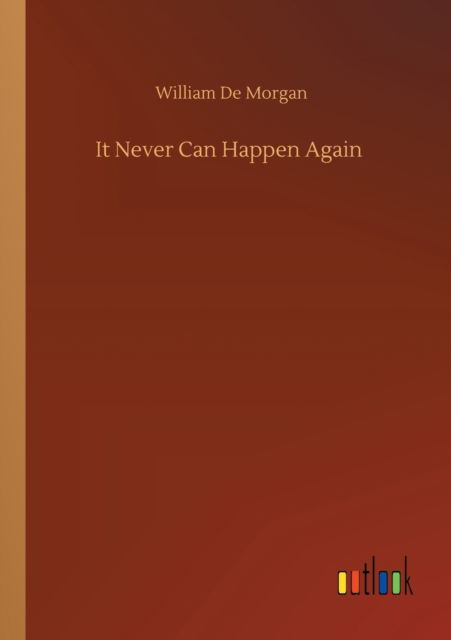 Cover for William De Morgan · It Never Can Happen Again (Paperback Book) (2020)