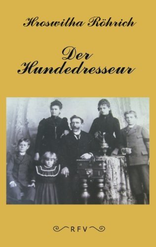 Cover for Hroswitha Roehrich · Der Hundedresseur (Taschenbuch) [German edition] (2001)