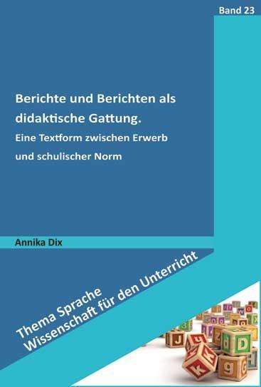 Cover for Dix · Berichte und Berichten als didaktis (Book)