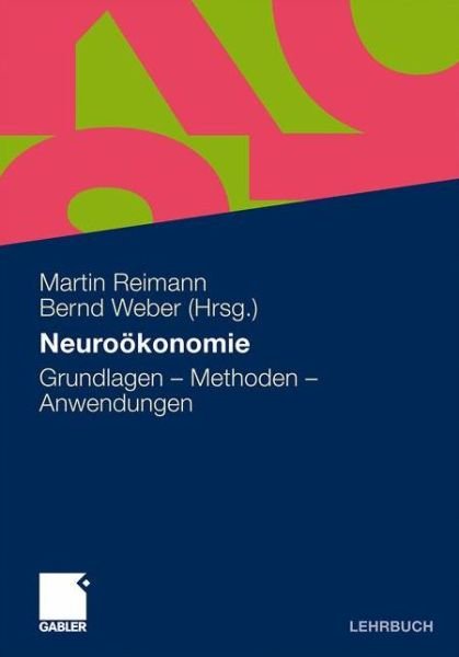 Cover for Martin Reimann · Neurooekonomie: Grundlagen - Methoden - Anwendungen (Taschenbuch) [2011 edition] (2010)