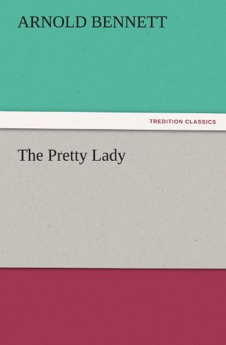 Cover for Arnold Bennett · The Pretty Lady (Tredition Classics) (Paperback Book) (2011)