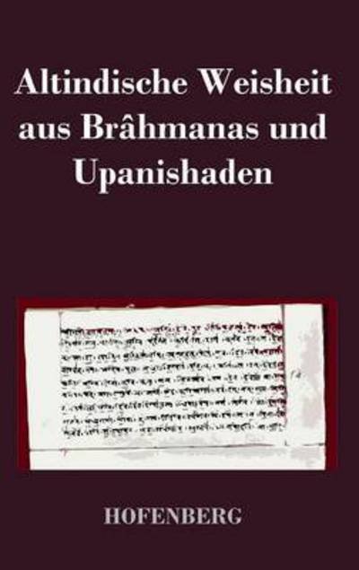 Cover for Anonym · Altindische Weisheit Aus Brahmanas Und Upanishaden (Innbunden bok) (2014)