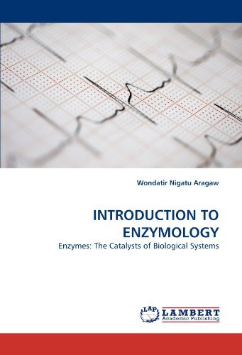 Cover for Wondatir Nigatu Aragaw · Introduction to Enzymology: Enzymes: the Catalysts of Biological Systems (Paperback Book) (2010)