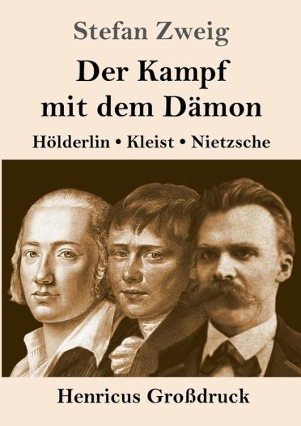 Der Kampf mit dem Damon (Grossdruck) - Stefan Zweig - Boeken - Henricus - 9783847832621 - 9 maart 2019