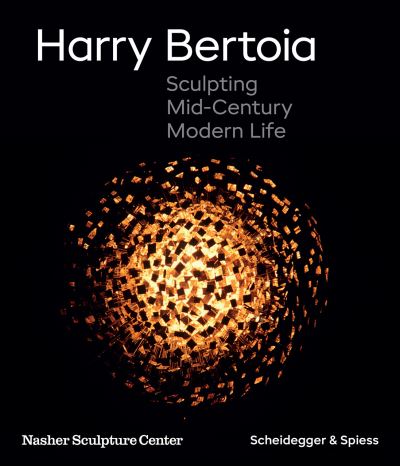 Cover for Marin R. Sullivan · Harry Bertoia: Sculpting Mid-Century Modern Life (Hardcover Book) (2022)