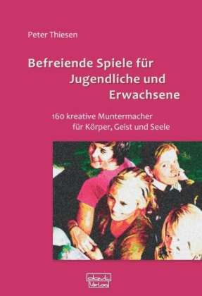 Cover for Peter Thiesen · Thiesen:befreiende Spiele FÃ¼r Jugendlic (Book)