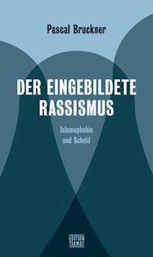 Cover for Bruckner · Der eingebildete Rassismus (Book)