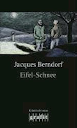 Grafit.062 Berndorf.Eifel-Schnee - Jacques Berndorf - Książki -  - 9783894250621 - 