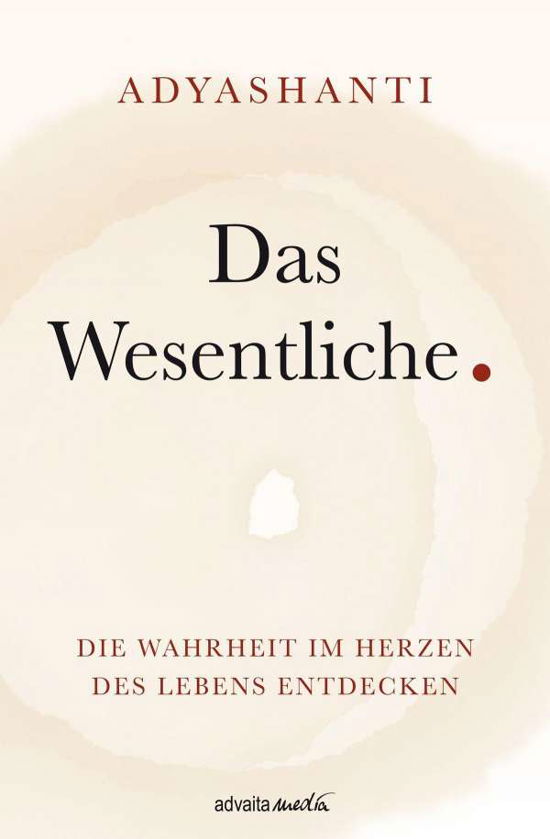 Cover for Adyashanti · Das Wesentliche. (N/A)