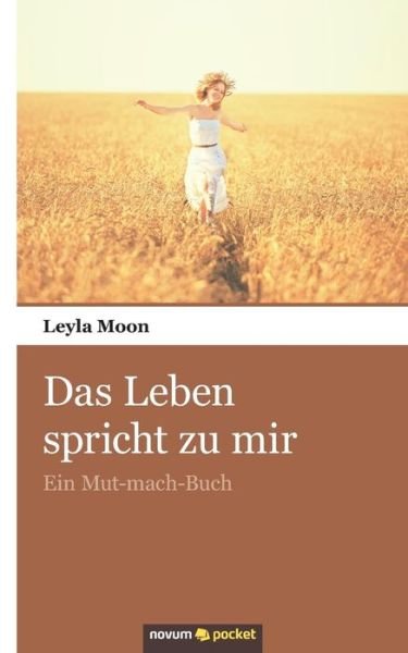 Cover for Leyla Moon · Das Leben Spricht Zu Mir (Paperback Book) (2015)