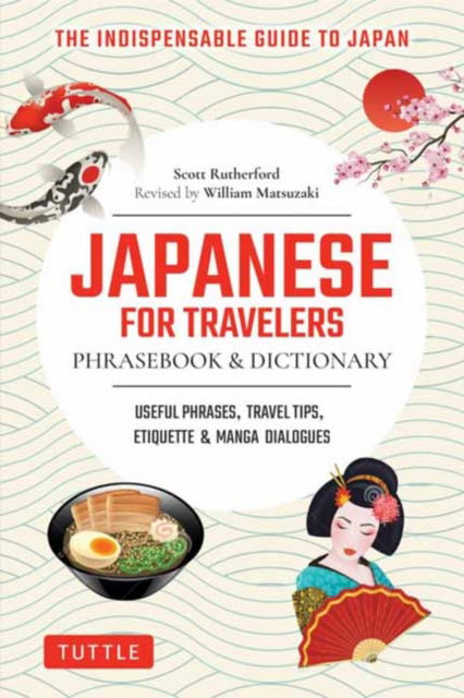 Scott Rutherford · Japanese for Travelers Phrasebook & Dictionary: Useful Phrases, Travel Tips, Etiquette Guide (Paperback Book) (2024)