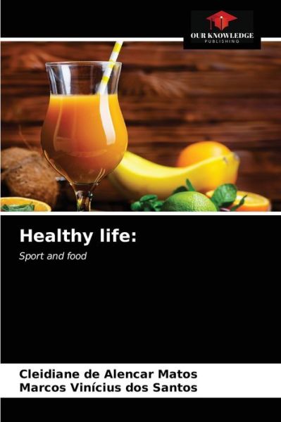 Cover for Cleidiane de Alencar Matos · Healthy life (Paperback Book) (2021)
