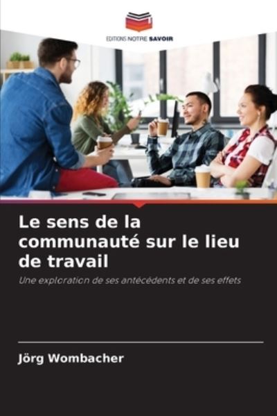 Cover for Joerg Wombacher · Le sens de la communaute sur le lieu de travail (Paperback Book) (2021)
