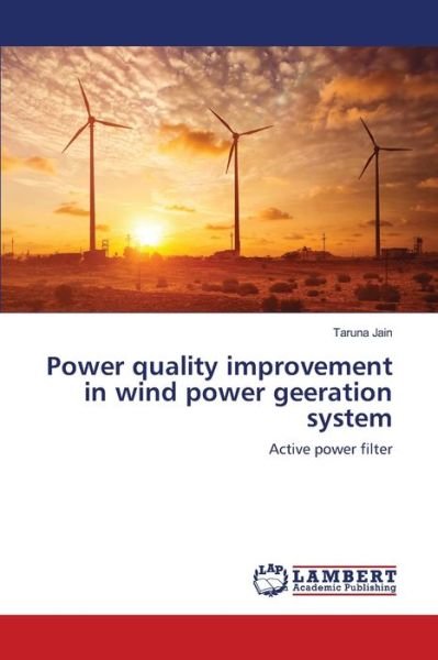 Cover for Taruna Jain · Power quality improvement in wind power geeration system (Paperback Book) (2021)