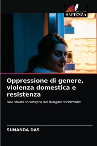 Cover for Sunanda Das · Oppressione di genere, violenza domestica e resistenza (Paperback Book) (2021)