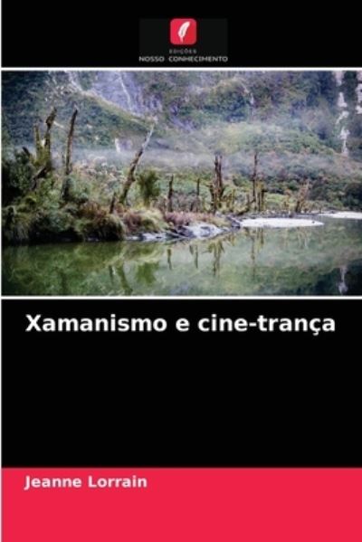 Cover for Jeanne Lorrain · Xamanismo e cine-tranca (Paperback Book) (2021)