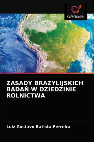 Cover for Luiz Gustavo Batista Ferreira · Zasady Brazylijskich Bada? W Dziedzinie Rolnictwa (Pocketbok) (2021)