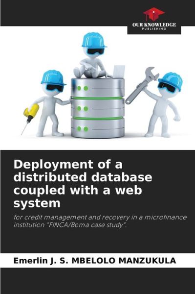 Cover for Emerlin J S Mbelolo Manzukula · Deployment of a distributed database coupled with a web system (Paperback Book) (2021)