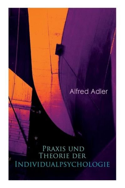 Cover for Alfred Adler · Praxis und Theorie der Individualpsychologie (Paperback Bog) (2018)