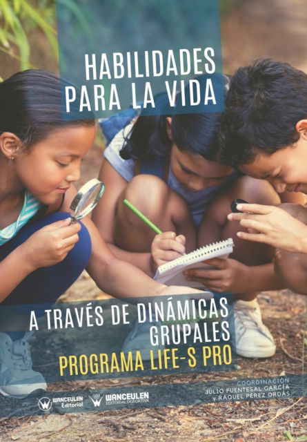 Cover for Julio Fuentesal García · Habilidades para la vida a través de dinámicas grupales (Paperback Book) (2021)