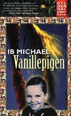 Cover for Ib Michael · Gyldendals Paperbacks: Vanillepigen (Bok) [5. utgave] [Paperback] (1998)