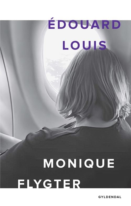 Cover for Édouard Louis · Monique flygter (Bound Book) [1. Painos] (2024)