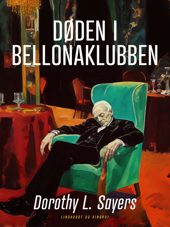 Cover for Dorothy L. Sayers · Peter Wimsey: Døden i Bellonaklubben (Sewn Spine Book) [1. wydanie] (2024)